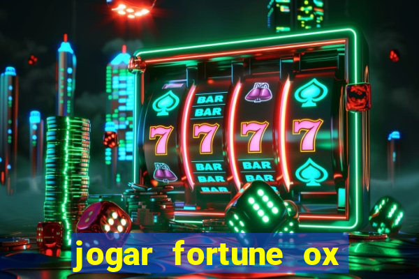 jogar fortune ox demo gratis